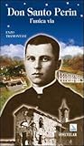 Don Santo Perin. L'unica via