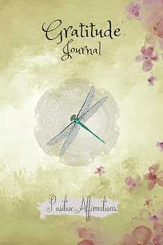 Gratitude Journal Dragonfly : A Daily Diary for Women and Girls: Self Reflection, Mindfulness and Appreciation