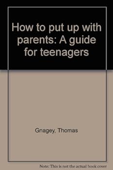 Paperback How to put up with parents: A guide for teenagers Book