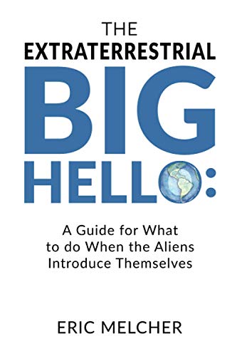 The Extraterrestrial Big Hello: A Guide for What to do When the Aliens Introduce Themselves