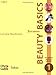 Beauty Basics: The Official Guide to Level 1
