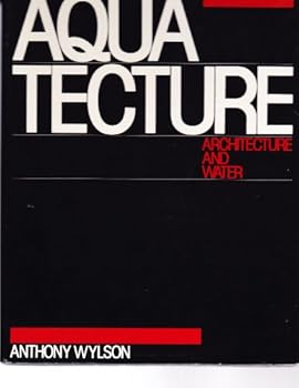 Hardcover Aquatecture: Architecture and Water Book