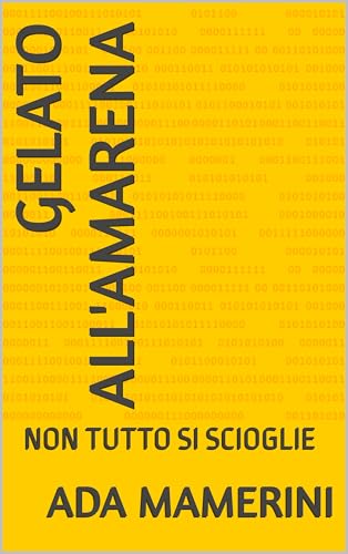 GELATO ALL'AMARENA: NON TUTTO SI SCIOGLIE AL SOLE (PIM PUM PAM CUORE E BATTICUORE D'AMICIZIA E D'AMORE) (Italian Edition)