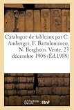  Catalogue de tableaux anciens par C. Amberger, F. Bartolommeo, N. Berghem