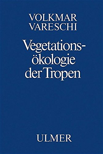 Vegetationsökologie der Tropen (Phytologie) (German Edition)