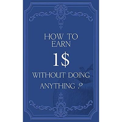How To Earn 1$