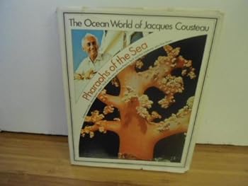 Pharaohs Of The Sea - Book #9 of the Ocean World of Jacques Cousteau