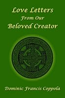 Love Letters From Our Beloved Creator 098311871X Book Cover