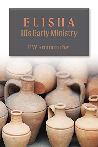 Elisha: His Early Ministry (English Edition)