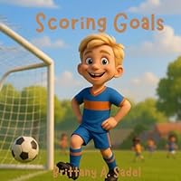 Scoring Goals B0G26L34C5 Book Cover