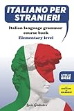 Italiano per Stranieri Livello Base: Italian language grammar course. Elementary level.