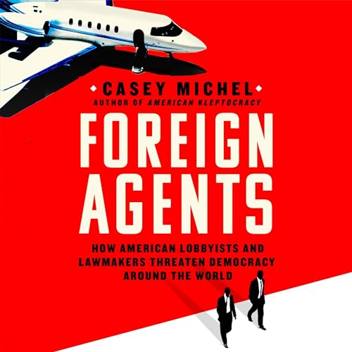 Foreign Agents by Casey Michel episode artwork