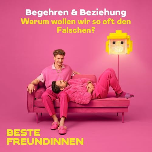 Begehren & Beziehung &ndash; Warum wollen wir so oft den Falschen?