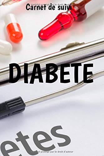 Carnet de suivi diabete - diabete gestationnel - - hypoglyce´mie - grossesse et diabete - 99 semaines: diabete testeur kit - mesure diabete - ... diabete - glycemie appareil bandelette