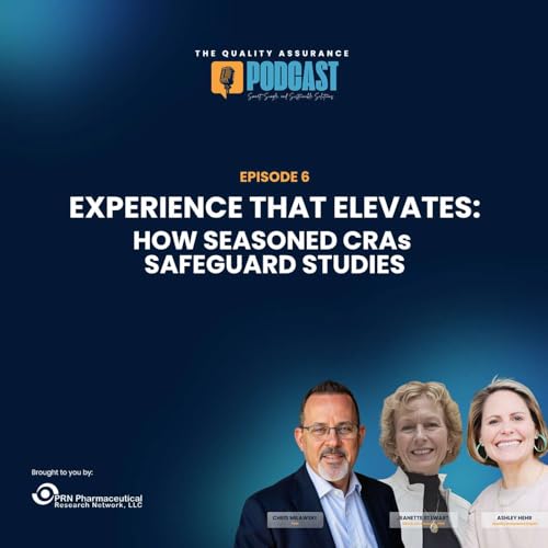 Episode 6 - Experience that Elevates: How Seasoned CRAs Safeguard Studies