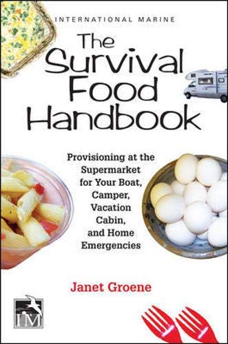 The Survival Food Handbook: Provisioning at the Supermarket for Your Boat, Camper, Vacation