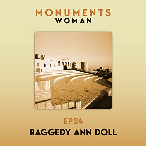 Ep 24: Raggedy Ann Doll