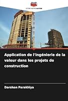 Application de l'ingénierie de la valeur dans les projets de construction (French Edition) 6208684838 Book Cover