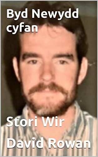 Byd Newydd cyfan : Stori Wir (Adladd Trioleg Book 2) (Welsh Edition)