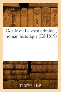 Paperback Odalie ou Le voeu criminel, roman historique [French] Book