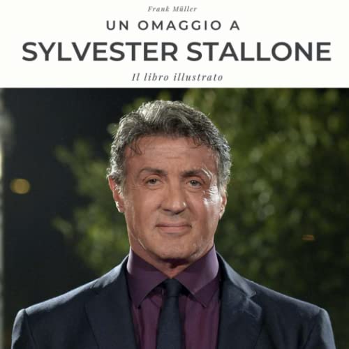 Un omaggio a Sylvester Stallone: Il libro illustrato