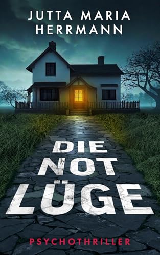 Die Notlüge: Psychothriller