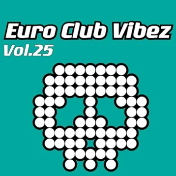 Euro Club Vibez, Vol. 25