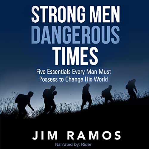Strong Men Dangerous Times by Jim Ramos episode artwork