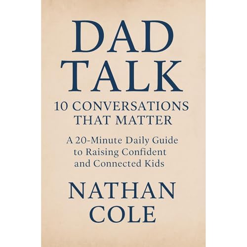 Dad Talk: 10 Conversations That Matter by Nathan Cole episode artwork