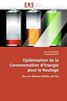 Optimisation de La Consommation D Energie Pour Le Routage 6131543879 Book Cover