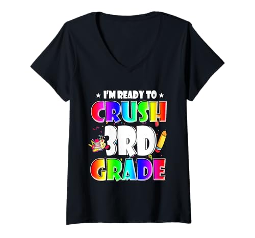 Femme I'm Ready to Crush 3rd Grade Back to School Teacher Student T-Shirt avec Col en V