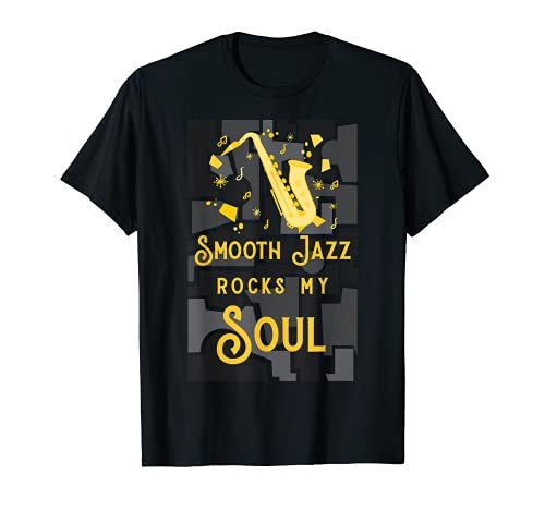Smooth Jazz Sax Instrumento Música Fan Fun Jazz Concierto Camiseta
