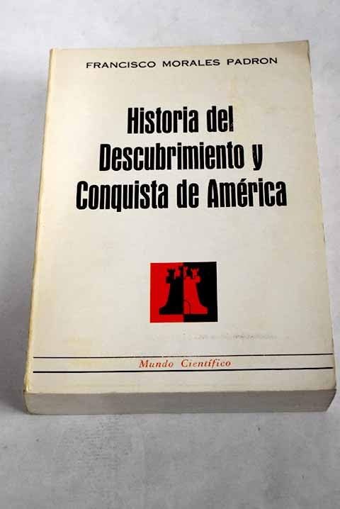 Historia del descubrimiento yconquista de América