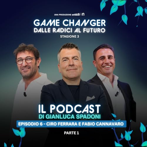 Dalle radici al futuro &ndash; CIRO FERRARA e FABIO CANNAVARO | S3 Ep.6 - pt.1