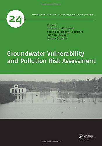 Groundwater Vulnerability and Pollution Risk Assessment (IAH   Selected Papers on Hydrogeology)