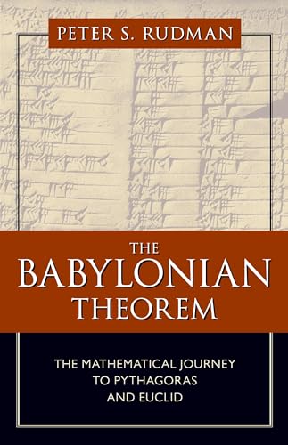 Babylonian Theorem: The Mathematical Journey to Pythagoras and Euclid