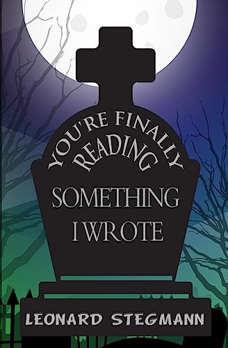 You're Finally Reading Something I Wrote