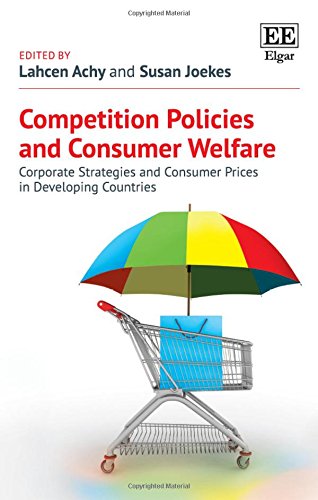 Competition Policies And Consumer Welfare: Corporate Strategies And Consumer Prices In Developing Countries