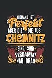 Niemand ist perfekt aber die die aus Chemnitz sind sind verdammt nah dran: Notizbuch A5 6x9 Zoll 120 leere Seiten Chemnitz Stadt Chemnitzer Sachsen ... Sketchbook Skizzenbuch Notizheft Osten DDR