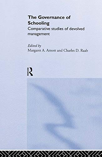 The Governance of Schooling: Comparative Studies of Devolved Management