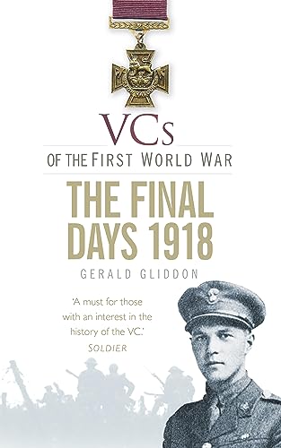 VCs of the First World War: The Final Days 1918 (English Edition)
