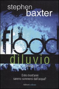 Flood. Diluvio Flood. Diluvio