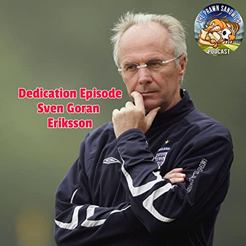 Dedication Episode - Sven Goran Eriksson