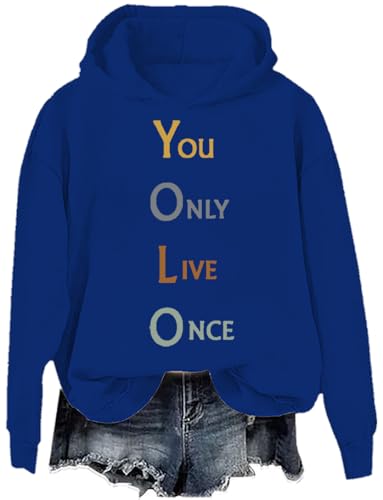 You Only Live Once Hoodie,You Only Live Once Sweatshirt,Yolo You Only Live Once Hoodie