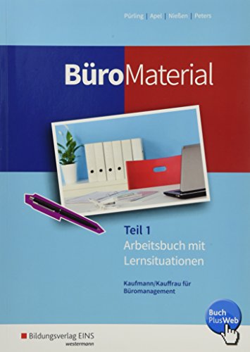 BüroWelt: BüroMaterial: Arbeitsbuch mit Lernsituationen Teil 1