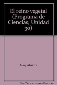 Unknown Binding El reino vegetal (Programa de Ciencias, Unidad 30) [Spanish] Book