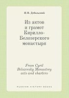 From Cyril Belozersky Monastery acts and charters 5519439974 Book Cover