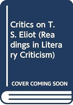 Paperback Critics on T. S. Eliot: Readings in literary criticism (Readings in literary criticism ; 14) Book