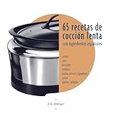65 Recetas de cocción lenta: Con ingredientes españoles (Spanish Edition)