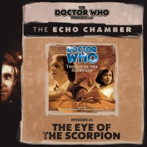 The DWP Echo Chamber #24 &ndash; The Eye of the Scorpion